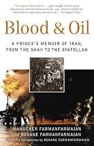 Blood & Oil: A Prince's Memoir of Iran, from the Shah to the Ayatollah