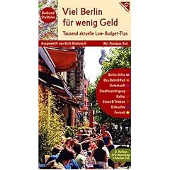 Viel Berlin f�r wenig Geld - 1000 aktuelle Low Budget-Tips: Buch und Stadtplan - Mit Potsdam-Teil