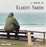 A Tribute To Elliott Smith