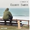 A Tribute To Elliott Smith