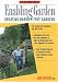 The Enabling Garden: Creating Barrier-Free Gardens
