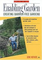 The Enabling Garden: Creating Barrier-Free Gardens