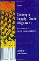 Strategic Supply Chain Alignment: Best Practice in Supply Chain Management