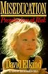 Miseducation: Preschoolers at Risk