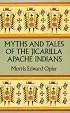 Myths and Tales of the Jicarilla Apache Indians