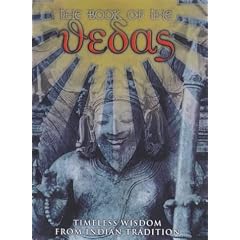 The Book of the Vedas: Timeless Wisdom from Indian Tradition