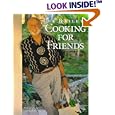 Lee Bailey's Cooking For Friends: Good Simple Food for Entertaining Friends Everywhere