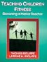Teaching Children Fitness: Becoming a Master Teacher (American Master Teacher Program)