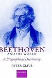Review Oxford University Press, USA  / Beethoven and His World: A Biographical Dictionary