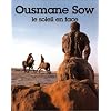Ousmane Sow, le soleil en face