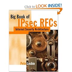 Big Book of IPsec RFCs: Internet Security Architecture (Big Book (Morgan Kaufmann))