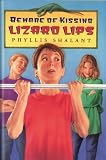 Beware of Kissing Lizard Lips