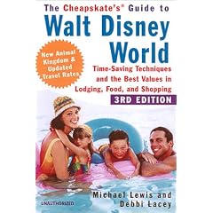 The Cheapskate Guide To Walt Disney World �: Time-Saving Techniques and the Best Values in Lodging, Food, and Shopping (Cheapskate's Guide to Walt Disney World)