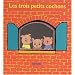 Les Trois Petits Cochons  (Pop-Up - livre anim�)