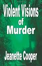 Violent Visions of Murder