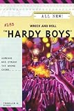  : Wreck and Roll (The Hardy Boys #185)