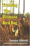 Training the Ultimate Bird Dog