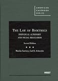 The Law of Bioethics: Individual Autonomy and Social Regulation, 2d (American Casebook)