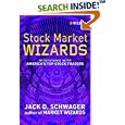 Stock Market Wizards: Interviews With America's Top Stock Traders