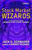 Stock Market Wizards: Interviews with America's Top Stock Traders