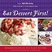 Eat Dessert First!: The Red Hat Society Dessert Cookbook