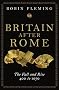 Britain After Rome: The Fall and Rise, 400 to 1070: Anglo-Saxon Britain Vol 2 (The Penguin History of Britain)