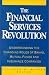 The Financial Services Revolution: Understanding the Changing Roles of Banks, Mutual Funds, and Insurance Companies