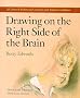 Drawing on the Right Side of the Brain: A Course in Enhancing Creativity and Artistic Confidence