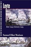 History of United States Naval Operations in World War II. Vol. 12: Leyte, June 1944-January 1945 (History of United States Naval Operations in World War II)