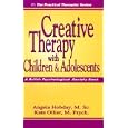 Creative Therapy With Children and Adolescents (Practical... by Angela Hobday and Kate Ollier