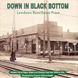Review Various Artists  / Down in Black Bottom: Lowdown Barrelhouse Piano