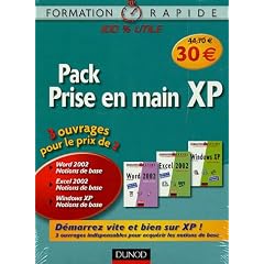 Pack Prise en main XP en 3 volumes : Windows XP ; Word 2002 ; Excel 2002