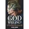 God Willing: Political Fundamentalism in the White House, the '