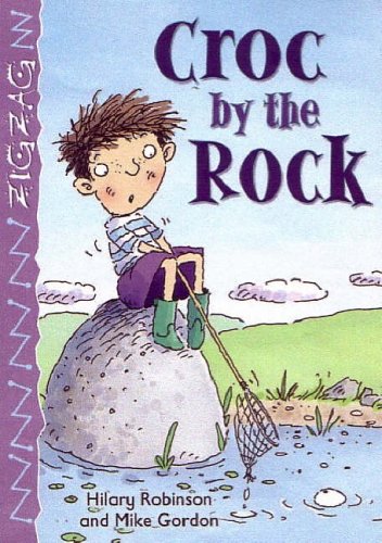 Cover image : The Croc by the Rock. by Hilary Robinson (Zigzag)