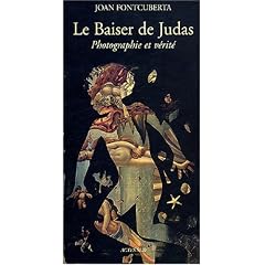Le Baiser de Judas : Photographie et v�rit�