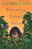 Becoming Naomi Leon (Americas Award for Children`s and Young Adult Literature. Commended (Awards))
