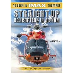 IMAX Presents - Straight Up: Helicopters in Action by 