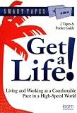 Get a Life (Smart Tapes)