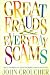 Great Frauds and Everyday Scams: True Stories of Adventurers and Innocents
