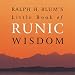 Book Ralph H. Blum's Little Book of Runic Wisdom
