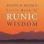 Ralph H. Blum's Little Book of Runic Wisdom