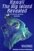 Hawaii The Big Island Revealed; The Ultimate Guidebook
