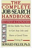 Complete Job-Search Handbook: All the Skills You Need to Get Any Job and Have a Good Time Doing It (Owl Books)