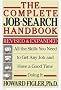 Complete Job-Search Handbook: All the Skills You Need to Get Any Job and Have a Good Time Doing It (Owl Books)