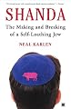 Shanda: The Making and Breaking of a Self-Loathing Jew