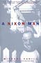 A Nixon Man: A Novel