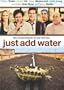 Just Add Water