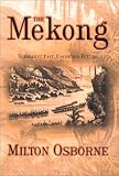 The Mekong: Turbulent Past, Uncertain Future
