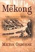 The Mekong: Turbulent Past, Uncertain Future