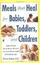 Meals That Heal for Babies and Toddlers